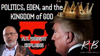 N.T. Wright Explains THE LOST KINGDOM OF EDEN