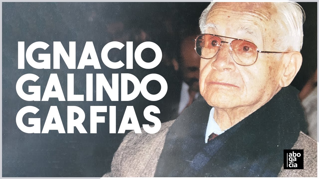 Don Ignacio Galindo Garfias | Grandes Juristas - YouTube