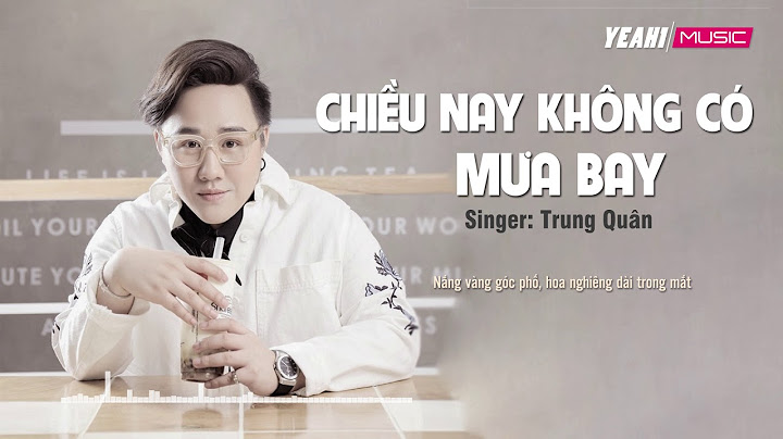 CHIỀU NAY KHÔNG CÓ MƯA BAY | Trung Quân X Châu Minh Tuấn [ Lyrics Video ]