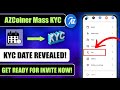 AZCoiner Mass KYC Update: General KYC Invitation Date REVEALED!