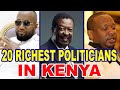 Top 20 richest politicians in kenya  updated 2023