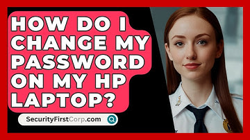 How Do I Change My Password On My HP Laptop? - SecurityFirstCorp.com