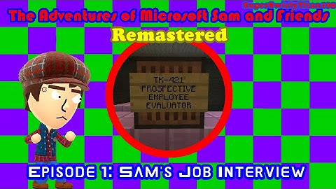 The Adventures of Microsoft Sam and Friends Remastered | Episode 1: Sam