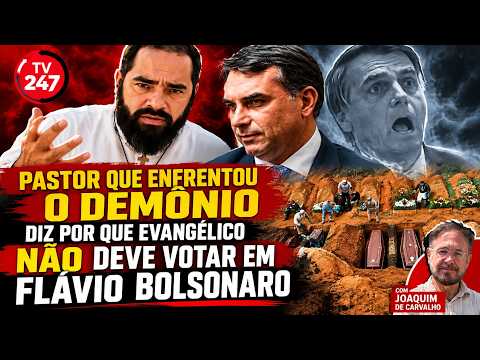 Pastor que enfrentou o demônio diz por que evangélico não deve votar em Flávio Bolsonaro