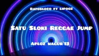 DJ Satu Sloki Remix - Batosloko Ft Lipooz