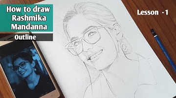 How to Draw Rashmika Mandanna | Outline Drawing Tutorial | Lesson - 1