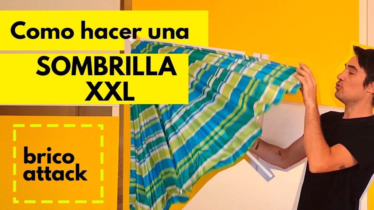 Cómo hacer una SOMBRILLA XXL // BricoAttackDeVerano Cap 6 