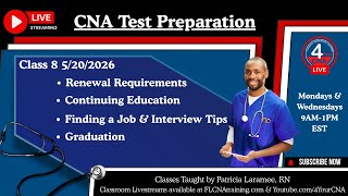 CNA Live Class 8 – Final Review, Test Prep Tips & Graduation (May 20, 2026) 🎓🔥