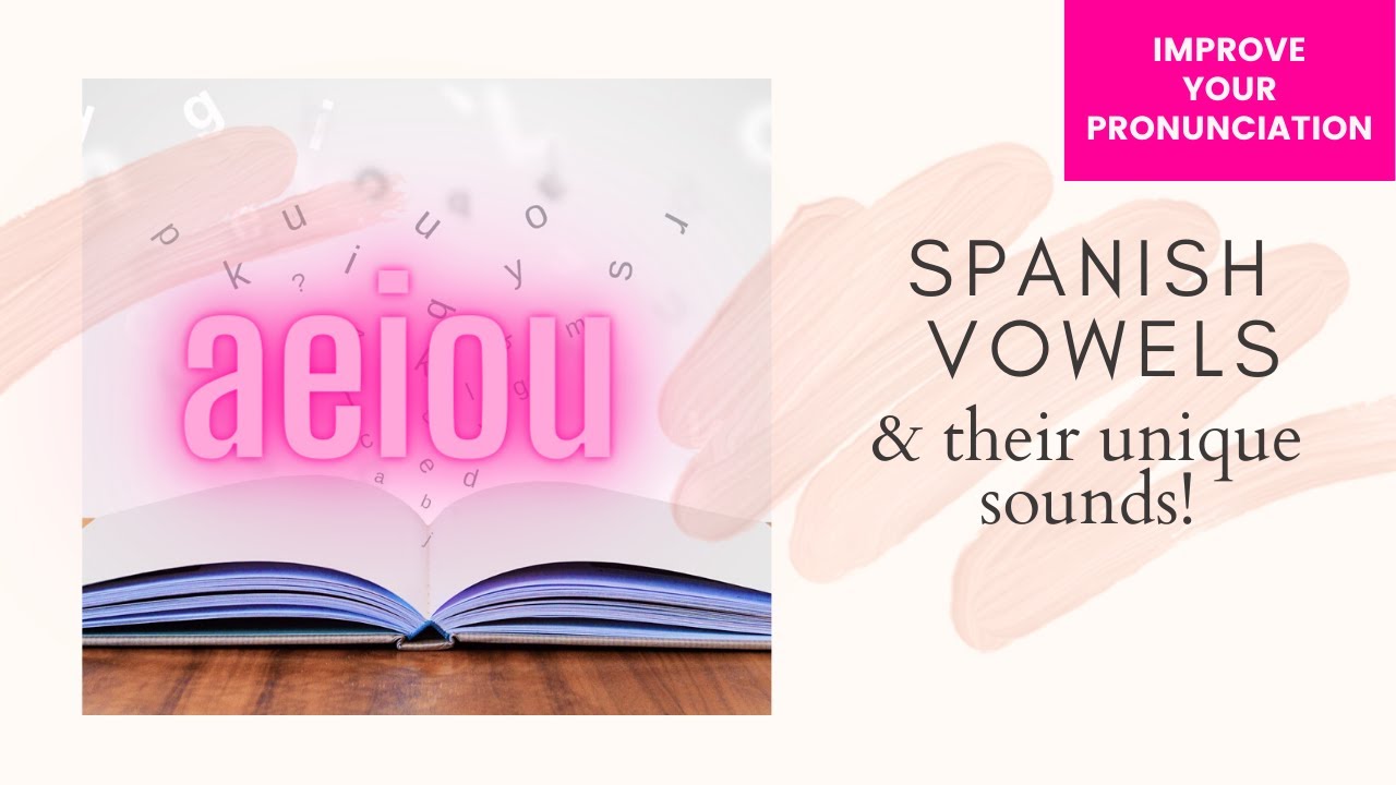 Learn The Unique Sound Of Spanish Vowels Practice Sounds YouTube learn-the-unique-sound-of-spanish-vowels-practice-sounds-youtube