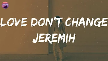 Jeremih - Love Don't Change (Lyric Video)