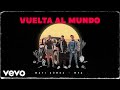 Mati Gómez ft. MYA - Vuelta al Mundo (Vídeo Oficial)