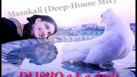 DJ ISHQ - Masakali (Deep-House Mix)