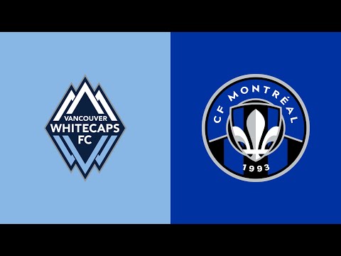 Vancouver Whitecaps Montreal Goals And Highlights