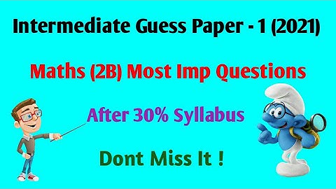 INTERMEDIATE MATHS(2B) PUBLIC EXAM, GUESSPAPER - 1(2021) A.P//DAMN SURE MOST IMP QUESTIONS//