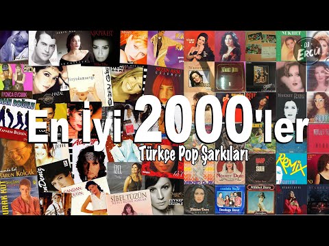 En İyi 2000'ler Türkçe Pop Şarkıları