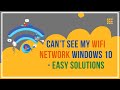 Cant see my wifi network windows 10  easy solutions