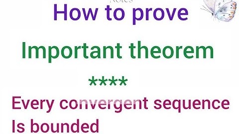 how to prove theorem.every convergent sequence is bounded.sem3.maths.B.Sc
