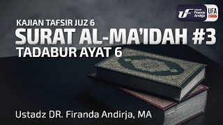 Tafsir Juz 6 : Surat Al-Ma'idah #3 Ayat 6 - Ustadz Dr. Firanda Andirja, M.A.