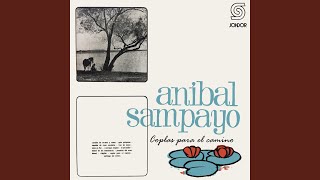 Video thumbnail of "Anibal Sampayo - Cielo En Flor"