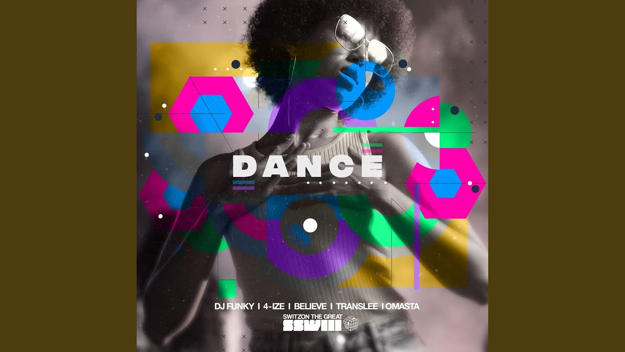 D.A.N.C.E. (feat. 4-ize, Believe, Translee, Switzon The Great & Omasta ...