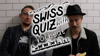 Volbeat - Swiss Quiz