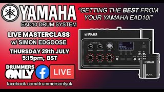 [LIVE] Getting The BEST From Your Yamaha EAD10 w/Simon Edgoose!