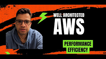 AWS Well Architected Framework - Performance Efficiency Pillar