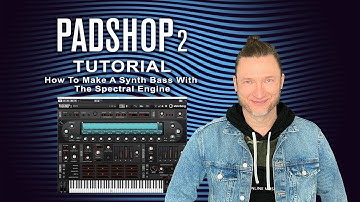 Padshop 2 Tutorial | How To Make A Synth Bass With The Spectral Engine