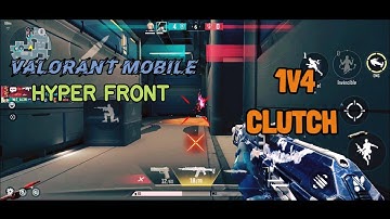 HYPER FRONT VALORANT MOBILE 1V4 CLUTCH