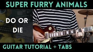 Super Furry Animals - Do Or Die (Guitar Tutorial)