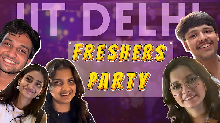 IIT ki Freshers Party