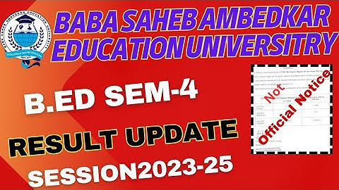 BSAEU B.Ed Sem-4 Result Update ? BSAEU B.Ed Sem-4 Session 2023-25