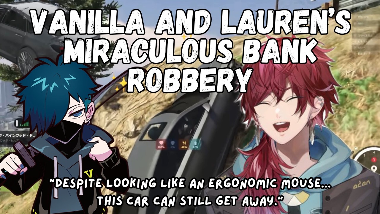 (ENG SUB) GTA NEWTOWN: lauren and vanilla's miraculous bank robbery (day 1) [lauren iroas/nijisanji]