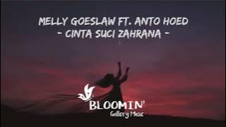 Melly Goeslaw - Cinta Suci Zahrana Lirik Lagu ft. Anto Hoed Ost. Cinta Suci Zahrana