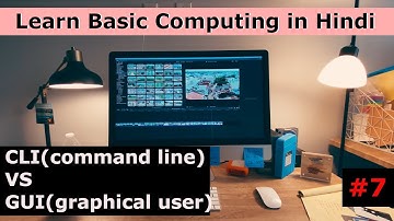 Basic Computing Course(Hindi)  #7 - Difference between CLI & GUI practically