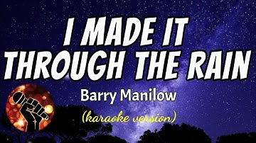 Thumbnail of I MADE IT THROUGH THE RAIN - BARRY MANILOW (karaoke version)