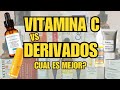 Sueros de Vitamina C O Derivados.  ¿Cual Elegir?