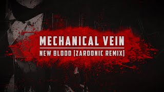 Mechanical Vein - New Blood (Zardonic Remix) - Lyric Video