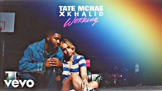 Tate McRae, Khalid - Working