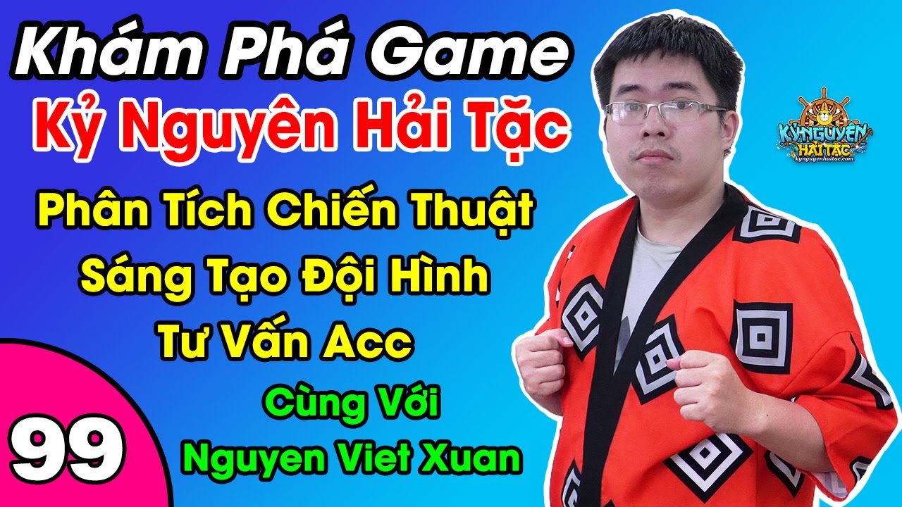 Kỷ Nguyên Hải Tặc #99 Hướng dẫn phân bố kinh nghiệm trái ác quỷ hợp lí | Nguyen Viet Xuan