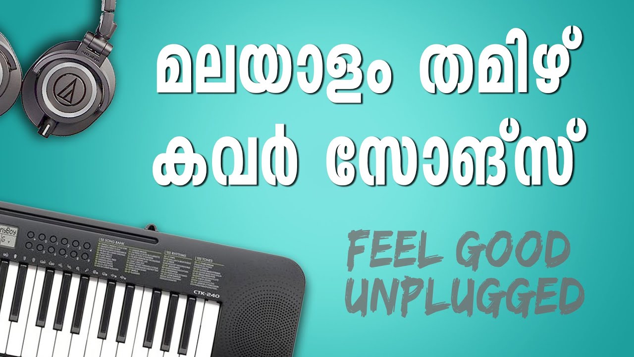 Malayalam Tamizh Feeling Good  Cover songs  MaLAYALAM  COVER  PART 05