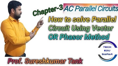 How to Solve Parallel Circuit Using Vector Or Phasor Diagram Method || AC Parallel Circuits