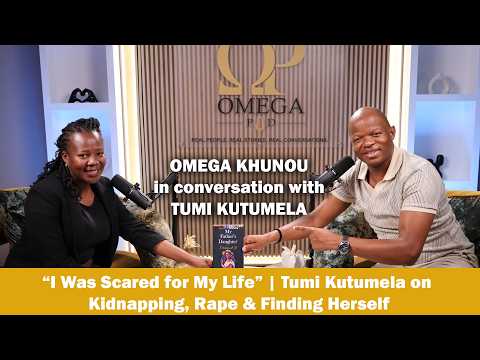 “I Was Scared for My Life” | Tumi Kutumela on Kidnapping, Rape & Finding Herself | Omega Khunou