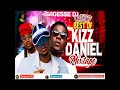 Latest best of kizz daniel mixtape by sagesse dj 2023