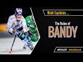 Les rgles de bandy  expliques