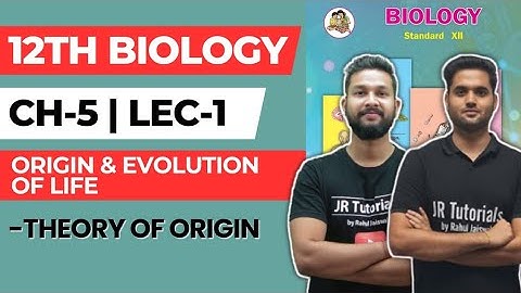12th Biology | Chapter 5 | Origin & Evolution of Life | Lecture 1 | Theory of Origin |