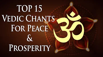 Top 15 Powerful Vedic Chants for Positive Energy, Peace & Prosperity