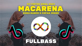 DJ Macarena x Boka Dance x Cepak Jeder POWKID FT. RANDA Tiktok Viral Jedag Jedug 2021 FULLBASS