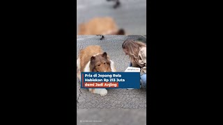 Pria di Jepang Rela Habiskan Rp 213 Juta demi Jadi Anjing