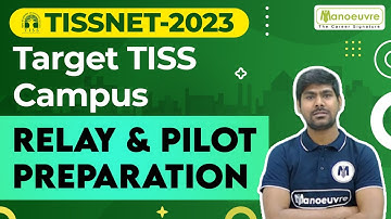 TISSNET 2023 - Target TISS Campus | How To Prepare ? | Relay & Pilot Preparation